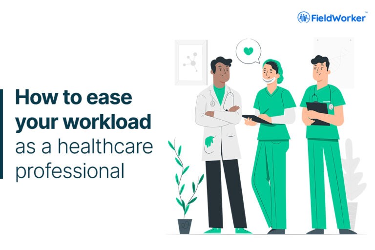 How to Ease your Workload as a Healthcare Professional