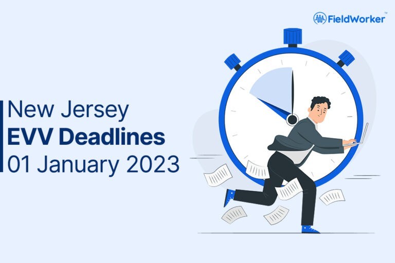 Here’s what you need to know about New Jersey’s 1 January 2023 EVV Deadline