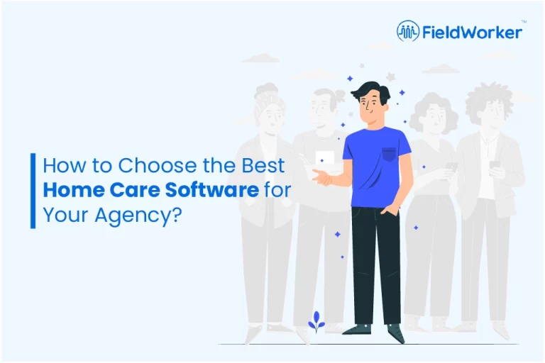 How to choose the best home care software for your agency?